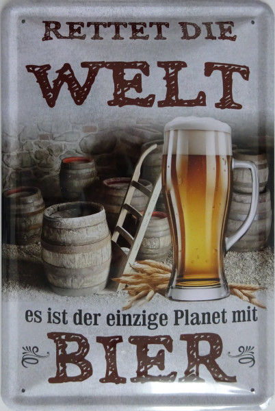 Blechschild rettet die Welt - es ist der einzige Planet mit Bier