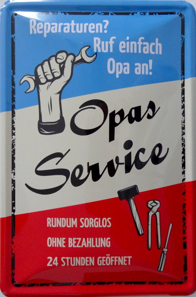 Blechschild Opa´s Service - Reparaturen ruf einfach Opa an (rundum sorglos, ohne Bezahlung, 24 Stund